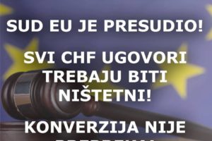 PRESUDA SUDA EU C-118/17 DAJE VJETAR U LEĐA NAŠIM TVRDNJAMA DA SU CHF UGOVORI NIŠTETNI