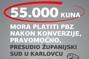 PRAVOMOĆNO! 55.000 KUNA PREPLAĆENIH I ZATEZNIH KAMATA MORA VRATITI PBZ IZ KONVERTIRANOG CHF KREDITA!