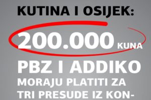TRI PRESUDE TEŠKE 200.000 KUNA PREPLAĆENOG TEČAJA I KAMATE ZA KONVERTIRANE KREDITE DONESENE SU U KUTINI I OSIJEKU!