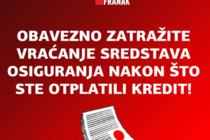 OBAVEZNO PO OTPLATI KREDITA ZATRAŽITE POVRAT INSTRUMENATA OSIGURANJA
