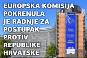 EUROPSKA KOMISIJA POKRENULA JE NA TEMELJU PRIJAVE UDRUGE FRANAK ISTRAŽNE RADNJE PROTIV REPUBLIKE HRVATSKE!