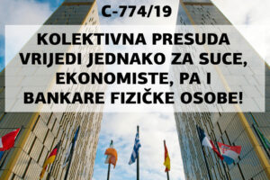 KRUCIJALNA PRESUDA SUDA EU C-774/19: „SVOJSTVO POTROŠAČA PROIZLAZI IZ SVRHE UGOVORA, A NE IZ SUBJEKTIVNOG SVOJSTVA ILI POSEBNIH ZNANJA FIZIČKE OSOBE!“