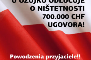 POLJSKA, 25.3.2021., ODLUKA O NIŠTETNOSTI 700.000 CHF UGOVORA!