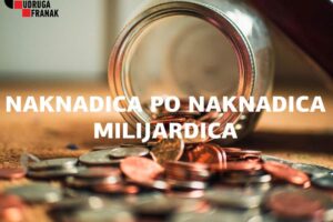 NAKNADICA PO NAKNADICA, MILIJARDICA…