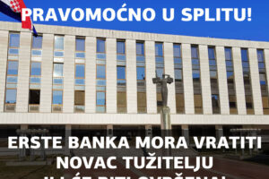 ŽUPANIJSKI SUD U SPLITU PRESUDIO PRAVOMOĆNO PRESUDOM Gž-400/21 U KORIST POTROŠAČA S KONVERTIRANIM KREDITOM!