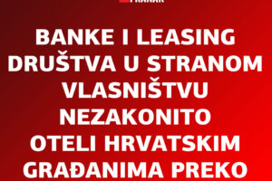 HANFA JE UTVRDILA NADZOROM KAKO SU LEASING KUĆE OPLJAČKALE KORISNIKE LEASINGA U VIŠE OD 50.000 UGOVORA O LEASINGU – HOĆE LI IKADA NOVAC BITI VRAĆEN KORISNICIMA LEASINGA?