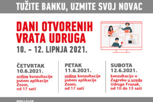 DANI OTVORENIH VRATA UDRUGA / 10. – 12. LIPNJA 2021.  „TUŽITE BANKU, UZMITE SVOJ NOVAC“