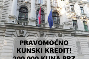 200.000 KUNA UPLATILA JE PRIVREDNA BANKA ZAGREB TUŽITELJU PO PRAVOMOĆNOJ PRESUDI ŽUPANIJSKOG SUDA U ZAGREBU GŽ-1279/21!