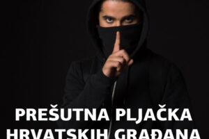 PREŠUTNA PLJAČKA HRVATSKIH GRAĐANA TRAJE VEĆ 20 GODINA!