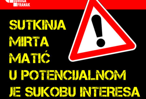 JE LI SUTKINJA MIRTA MATIĆ, KANDIDATKINJA ZA PREDSJEDNICU VSRH, U SUKOBU INTERESA? JE LI SUTKINJA MIRTA MATIĆ, KANDIDATKINJA ZA PREDSJEDNICU VSRH, U SUKOBU INTERESA?