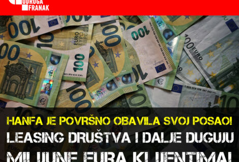 HANFA SVOJIM RJEŠENJIMA NIJE OTKLONILA POSLJEDICE NEZAKONITO UGOVORENIH KAMATNIH STOPA U LEASING UGOVORIMA!
