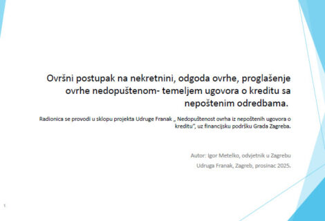Ovršni postupak na nekretnini: odgoda ovrhe, proglašenje ovrhe nedopuštenom – temeljem ugovora o kreditu s nepoštenim odredbama