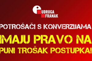 DONESENA JE PRVA PRESUDA U SKLADU S ODLUKOM PROŠIRENOG VIJEĆA – SVE TROŠKOVE POSTUPKA SNOSI TUŽENA BANKA!