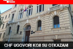 OTKAZANI ODNOSNO RASKINUTI CHF UGOVORI NIŠTETNI SU U CIJELOSTI!